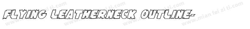 Flying Leatherneck Outline字体转换